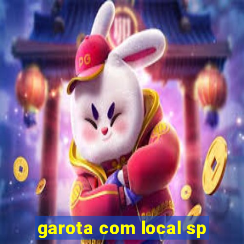 garota com local sp